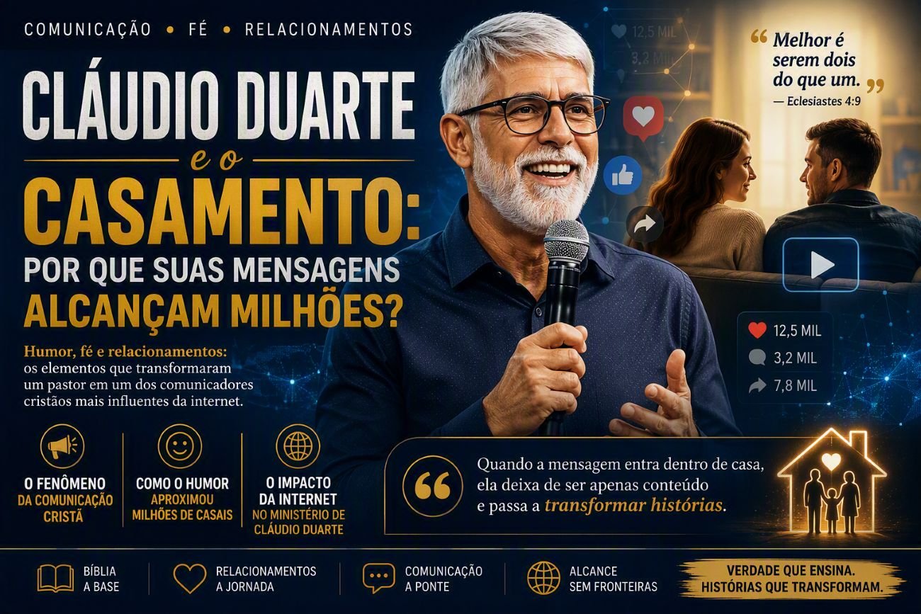 Cláudio Duarte: por que suas mensagens sobre casamento alcançam milhões de pessoas?